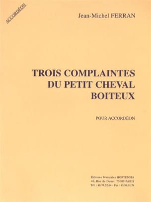 Trois Complaintes du Petit Cheval Boiteux - Jean-Michel Ferran