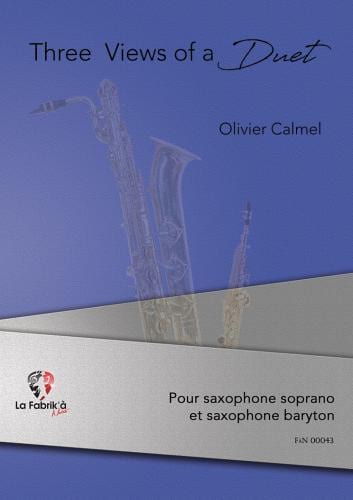 Three views of a duet Olivier Calmel Partition Saxophone