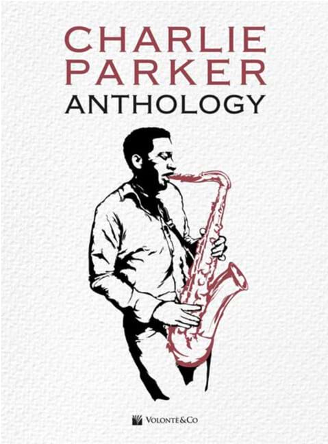 Anthology - Saxophone Charlie Parker Partition Saxophone