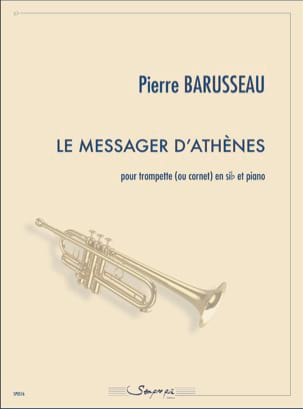 Le Messager d'Athènes - Trompette Pierre Barusseau Partition Trompette
