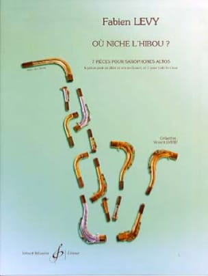 Ou Niche L' Hibou? Fabien Levy Partition Saxophone