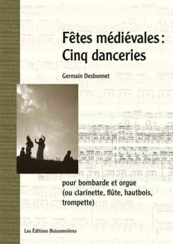 Fêtes Médiévales - Cinq Danceries - Germain Desbonnet - Partition