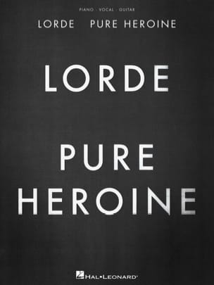 Pure heroine Lorde Partition Pop / Rock