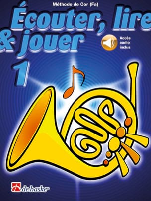 Ecouter Lire et Jouer Volume 1 - Cor - Botma Tijmen / Castelain Jean