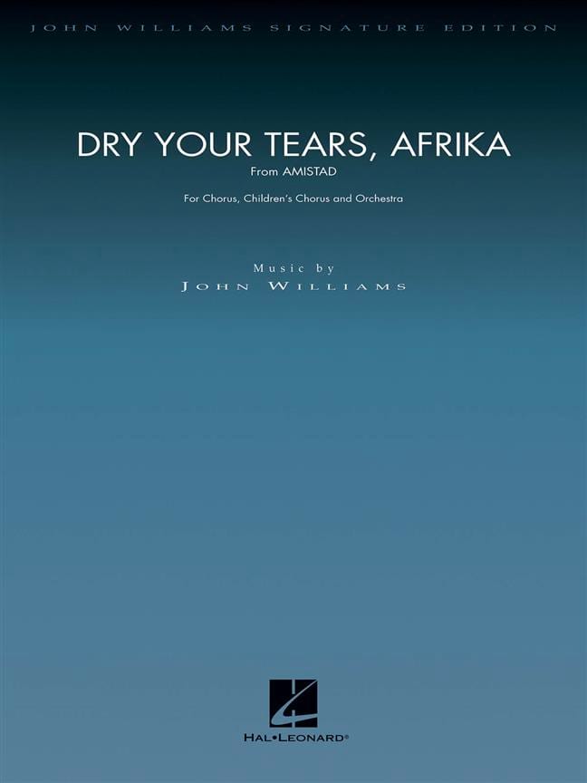 Dry Your Tears, Afrika - Film Amistad - John Williams - Partition