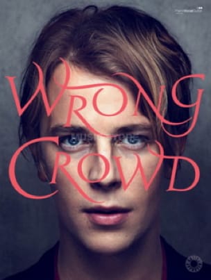 Wrong Crowd Tom Odell Partition Pop / Rock