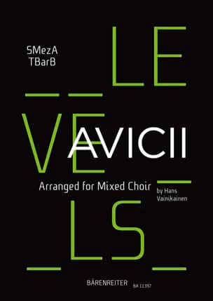 Levels - SATB Avicii Partition Chœur