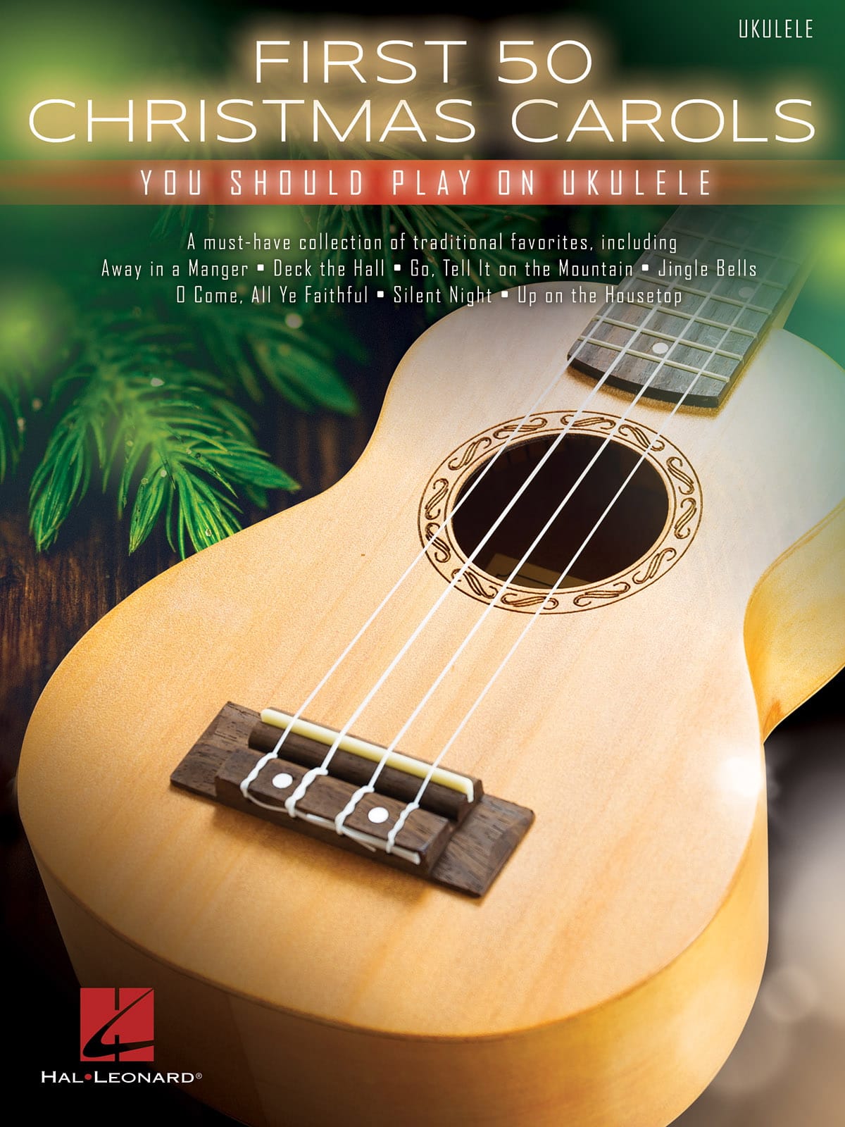 First 50 Christmas Carols You Should Play on Ukulele - Noël