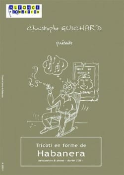 Tricoti En Forme de Habanera - Christophe Guichard - Partition