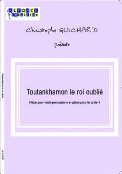 Toutankhamon le Roi Oublié - Christophe Guichard - Partition