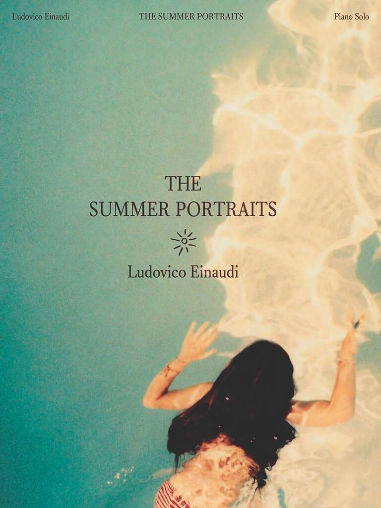 The Summer Portraits Ludovico Einaudi Partition Musique de film