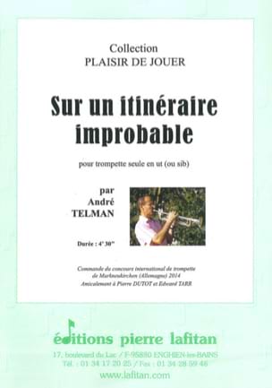 Sur un itinéraire improbable André Telman Partition Trompette