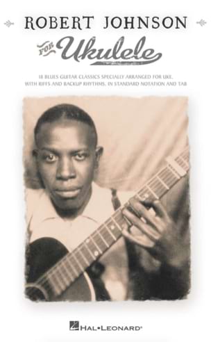 Robert Johnson for Ukulele Robert Johnson Partition Guitare