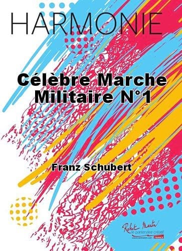 Célèbre Marche Militaire N°1 - SCHUBERT - Partition