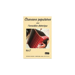 Chansons Populaires Pour L' Accordéon Diatonique Volume 2 - 