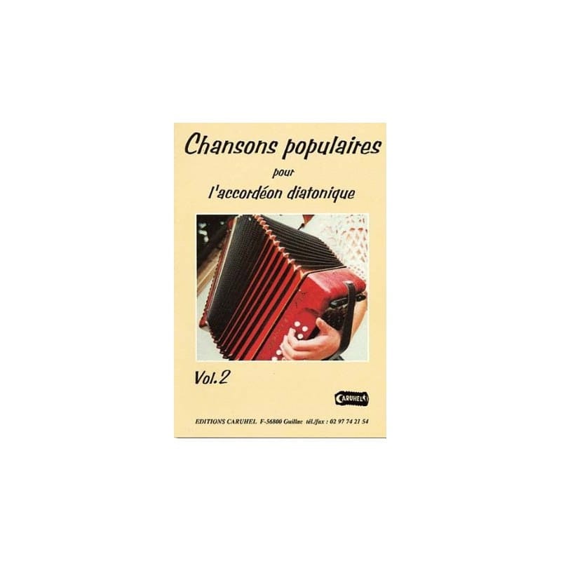 Chansons Populaires Pour L' Accordéon Diatonique Volume 2 - 