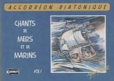 Chants de Mers Et de Marins Volume 1 Yann Dour Partition Accordéon