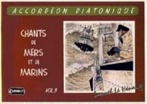 Chants de Mers Et de Marins Volume 3 - Hénanff Samuel Le - Partition