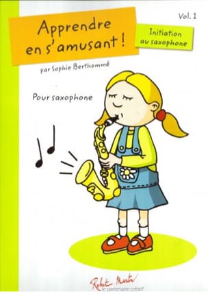 Apprendre en s'Amusant ! - Volume 1 - Sophie Berthommé - Partition