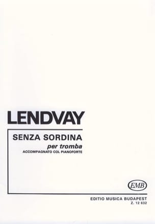 Senza Sordina Kamillo Lendvay Partition Trompette