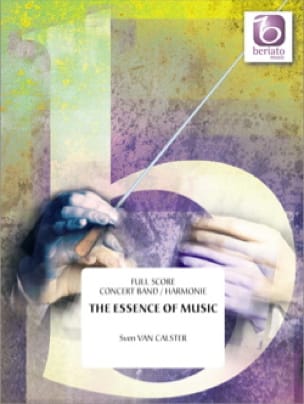 The essence of music Calster Sven Van Partition ENSEMBLES, BANDS