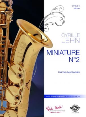 Miniature N° 2 Cyrille Lehn Partition Saxophone