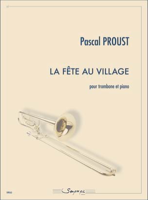 La Fête au Village Pascal Proust Partition Trombone