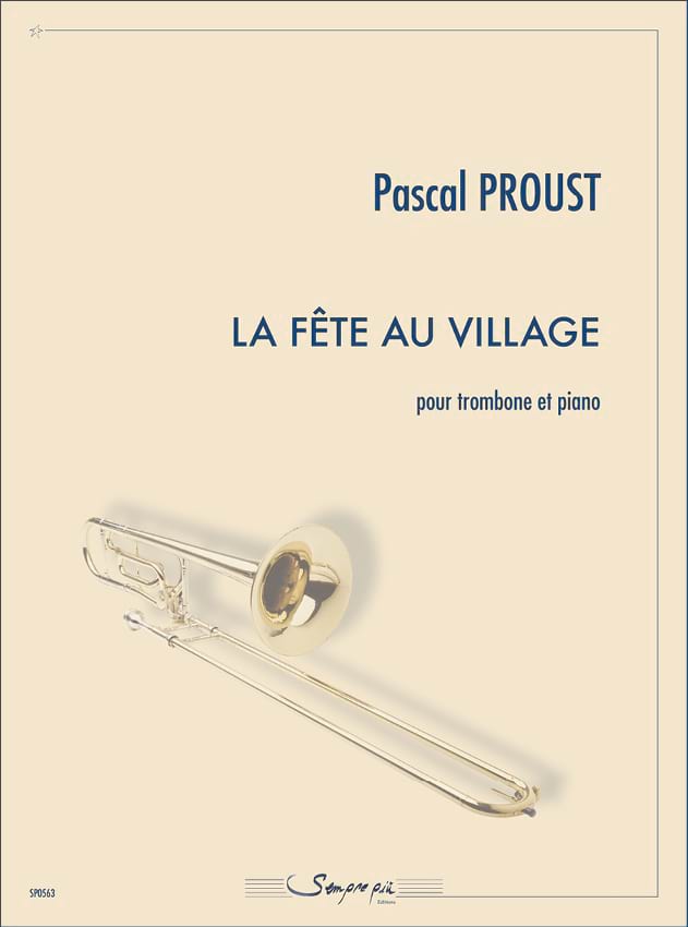 La Fête au Village Pascal Proust Partition Trombone