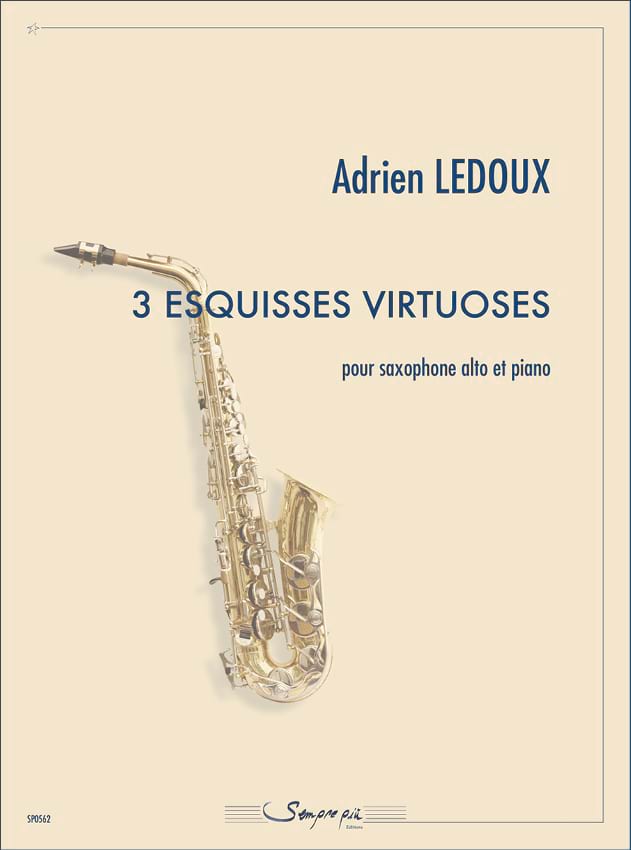3 Esquisses Virtuoses Adrien Ledoux Partition Saxophone
