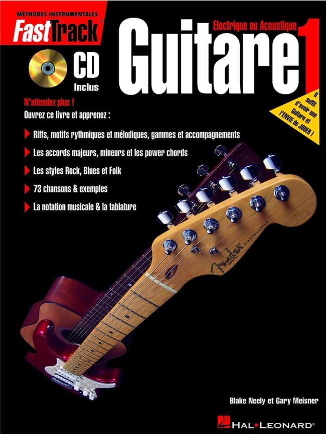 Fast Track Guitare 1 - Edition française - Neely B. / Meisneir G.