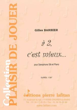 A 2, C' Est Mieux... Gilles Barbier Partition Saxophone