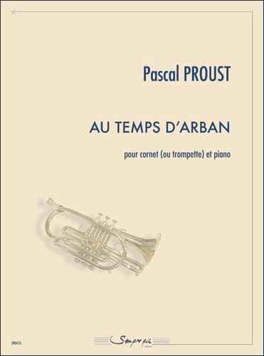Au Temps d'Arban Pascal Proust Partition Trompette