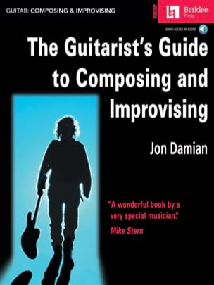 The Guitarist's Guide to Composing and Improvising - John Damian