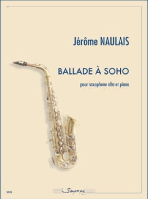 Ballade à Soho Jérôme Naulais Partition Saxophone