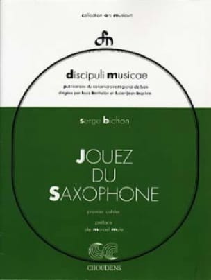 Jouez du Saxophone Volume 1 Serge Bichon Partition Saxophone