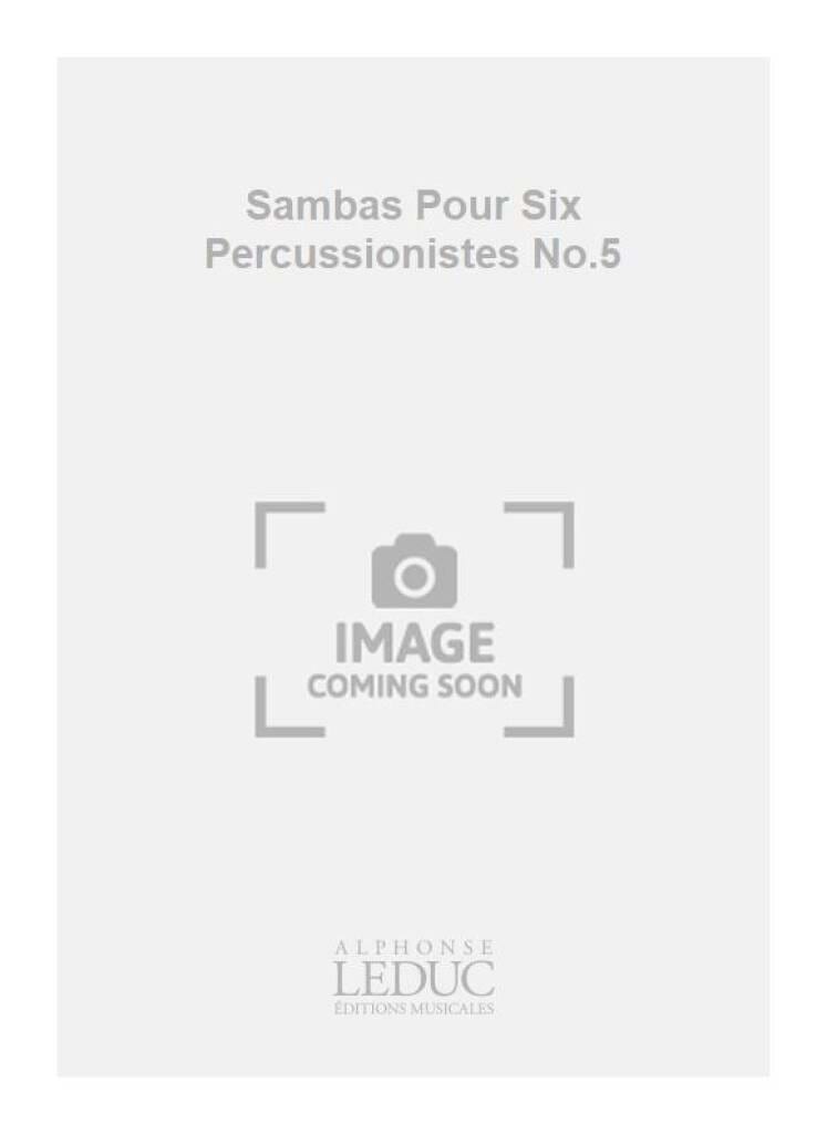 Sambas N° 5 CHARPENTIER Partition Ensemble de percussions