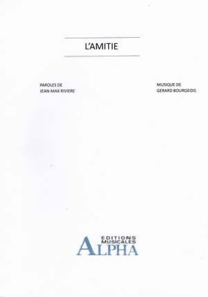 L'Amitié Gérard Bourgeois Partition Chanson française