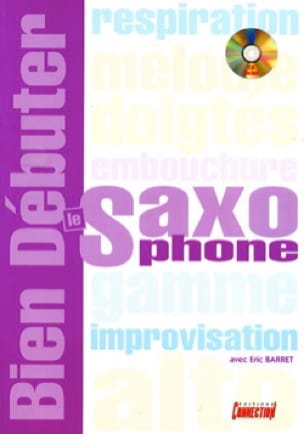 Bien Débuter le Saxophone Alto Eric Barret Partition Saxophone