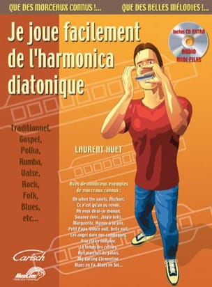 Je joue facilement de l'harmonica diatonique - Laurent Huet