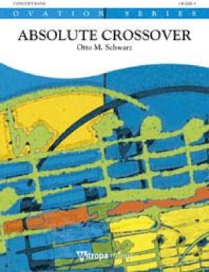 Absolute crossover Otto M. Schwarz Partition ENSEMBLES, BANDS