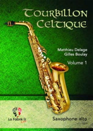 Tourbillon Celtique Volume 1 Traditionnel Partition Saxophone