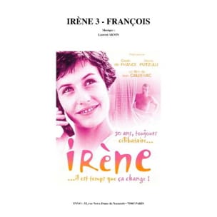 IRÈNE 3 - FRANÇOIS Laurent Aknin Partition Musique de film