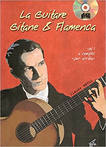 La Guitare Gitane & Flamenca Volume 1 Claude Worms Partition Guitare