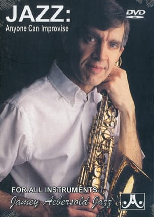DVD - Jazz: Anyone Can Improvise METHODE AEBERSOLD Partition Saxophone