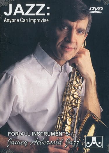 DVD - Jazz: Anyone Can Improvise METHODE AEBERSOLD Partition Saxophone