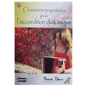 Chansons Populaires Pour L' Accordéon Diatonique Volume 8 - Yann Dour