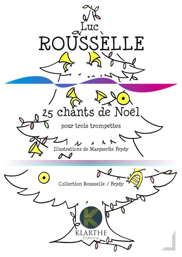 25 chants de Noël Luc Rousselle Partition