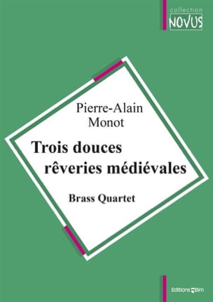 Trois Douces Rêveries Médiévales - Pierre-Alain Monot - Partition