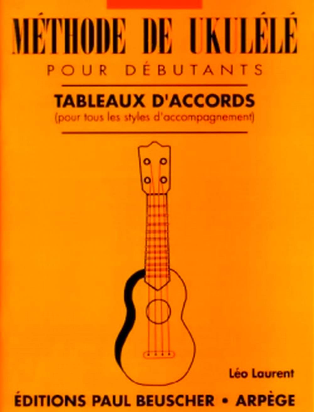 Méthode de Ukulélé Tableaux d'Accords - Léo Laurent - Partition