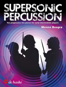 Supersonic percussion Menno Bosgra Partition Ensemble de percussions